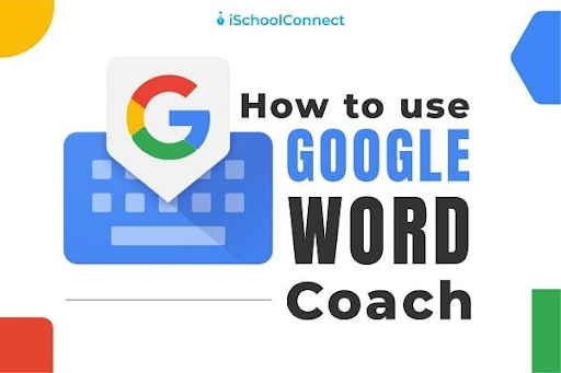Google Word Coach