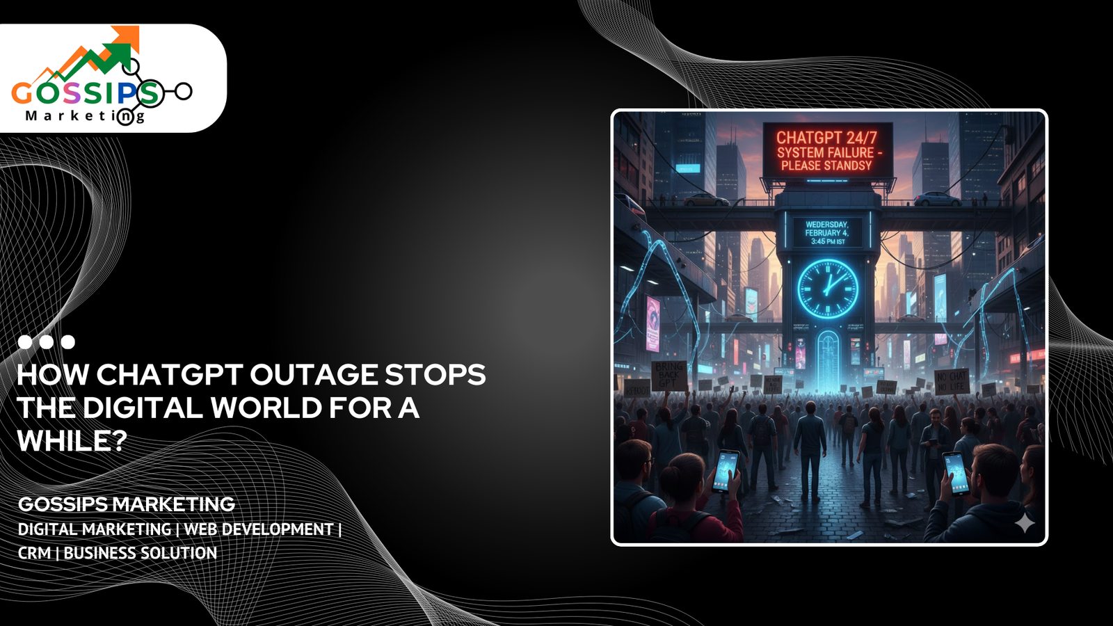 How ChatGPT Outage Stops the Digital World for a While?