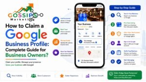 How to Claim a Google Business Profile: Complete Guide for Business Owners?